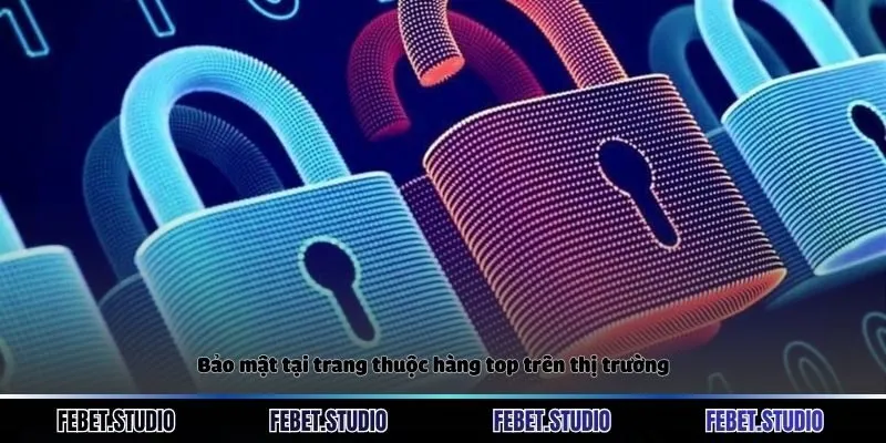 Bảo mật tại trang thuộc hàng top trên thị trường