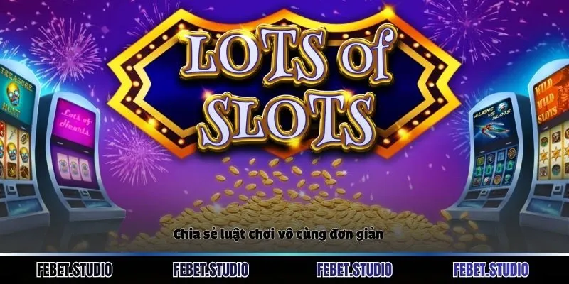 Chia sẻ luật chơi vô cùng đơn giản