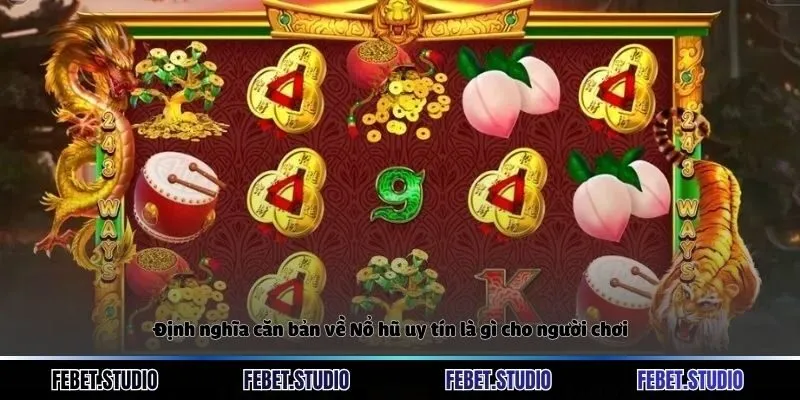 Định nghĩa căn bản về Nổ hũ uy tín là gì cho người chơi