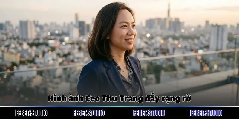 Hình ảnh Ceo Thu Trang đầy rạng rỡ