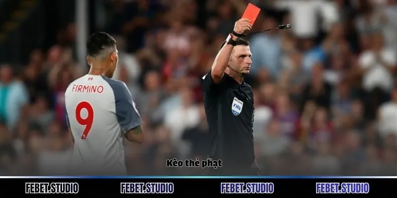 Kèo Thẻ Phạt