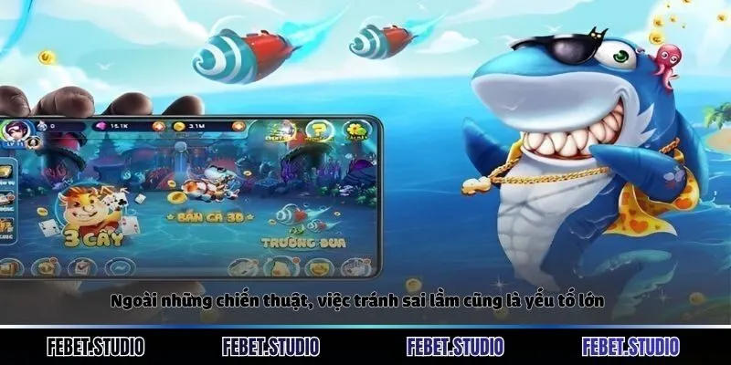 Ngoài những chiến thuật, việc tránh sai lầm cũng là yếu tố lớn