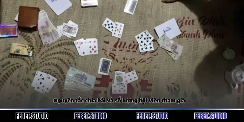 Nguyên tắc chia bài và số lượng hội viên tham gia