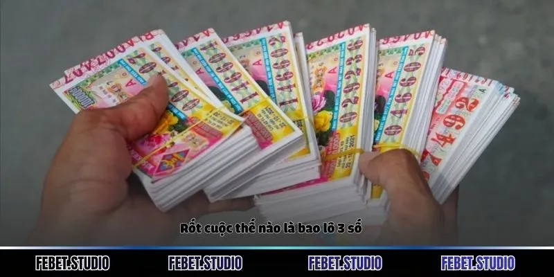 Rốt cuộc thế nào là bao lô 3 số?
