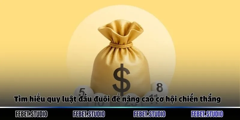 Tìm hiểu quy luật đầu đuôi để nâng cao cơ hội chiến thắng